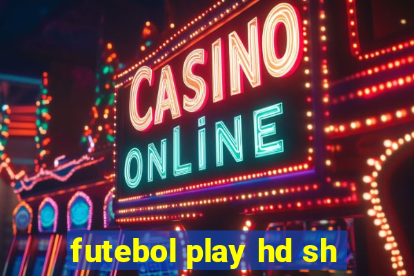 futebol play hd sh